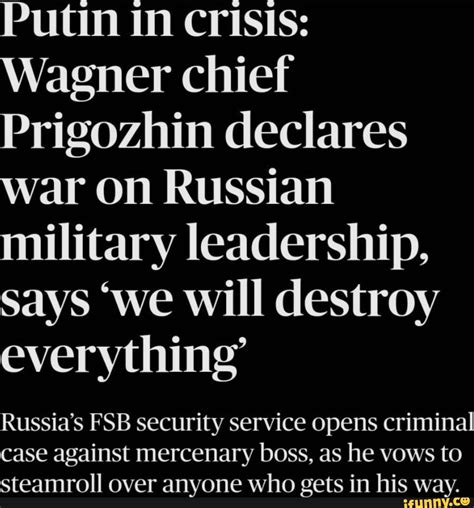Putin in crisis as Wagner chief Prigozhin declares war on Russian military leadership
